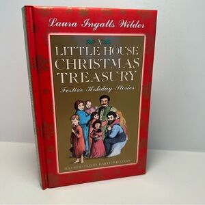 A Little House Christmas Treasury Festive Holiday Stories Laura Ingalls Wilder